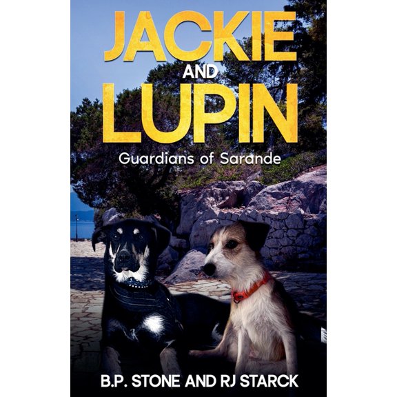 Jackie and Lupin Guardians Jackie And Lupin Guardians Of Sarande, Book 1, (Paperback)