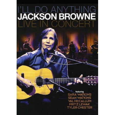 Jackson Browne Live in Concert: I'll Do Anything (DVD), Inside Recordings, Music & Performance