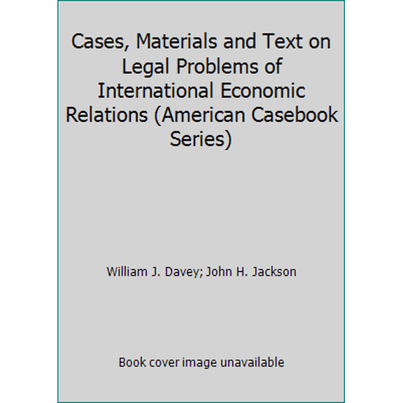 Pre-Owned Legal Problems of International Economic Relations: Cases, Materials and Text on the National and International Regulation of Transnational Economic ... (Hardcover) 0314160264 9780314160263