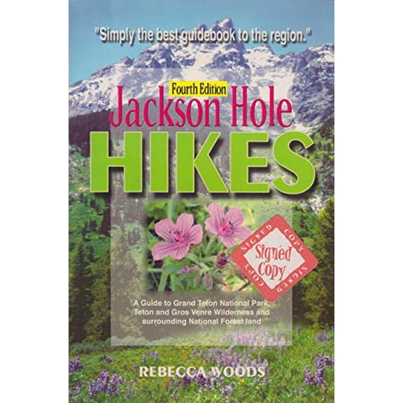 Pre-Owned Jackson Hole Hikes: A Guide to Grand Teton National Park, Jedediah Smith, Teton & Gros Ventre Wilderness and Surrounding National Forest Land (Paperback) 0964242362 9780964242364