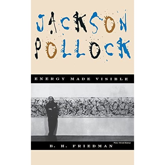 Pre-Owned Jackson Pollock: Energy Made Visible (Paperback) 0306806649 9780306806643