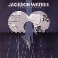 thumbnail image 1 of Jackson Waters - Come Undone - Music & Performance - CD, 1 of 2