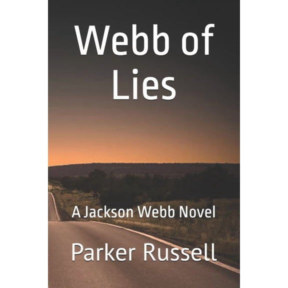 Jackson Webb Webb of Lies (Jack Webb), Book 1, (Paperback)