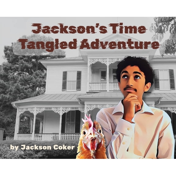Jackson's Time Tangled Adventure, (Hardcover)