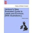 thumbnail image 1 of Jackson's New Illustrated Guide to Leeds and Environs. [With Illustrations.], 1 of 1
