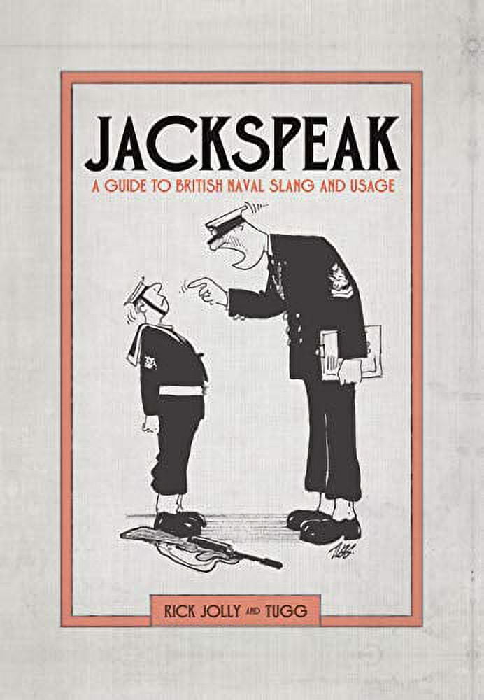 PreOwned Jackspeak A Guide to British Naval Slang and Usage