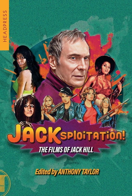 Jacksploitation!: The Films of Jack Hill, (Paperback)