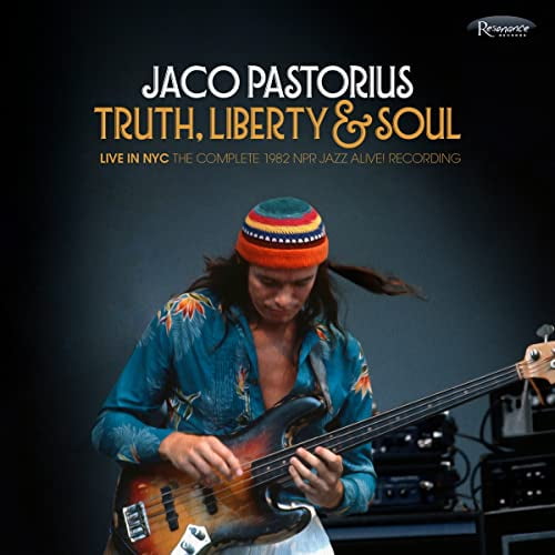 Jaco Pastorius Truth, Liberty & Soul - Live In NYC The Complete 1982 NPR Jazz Alive! Recordings LP box set