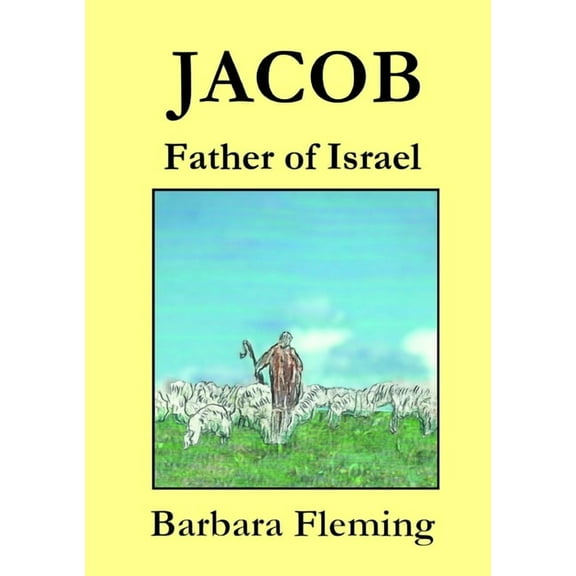 Jacob: Father of Israel, (Paperback)