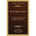 thumbnail image 1 of Jacob Fugger The Rich: Merchant And Banker Of Augsburg, 1459-1525 (Hardcover), 1 of 1
