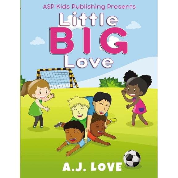 Jacob Little BIG Love (ASP Kids Publishing Presents), (Paperback)