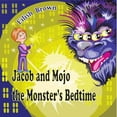 thumbnail image 1 of Jacob and Mojo the Monster's Bedtime, (Paperback), 1 of 1