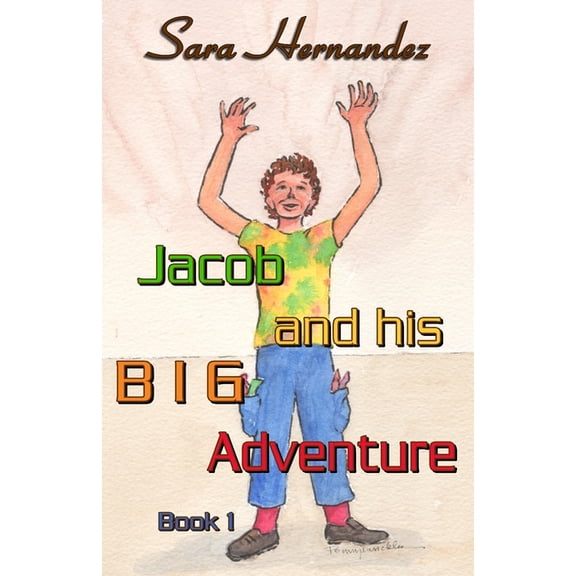 Jacob and his BIG Adventure: Book 1, (Paperback)