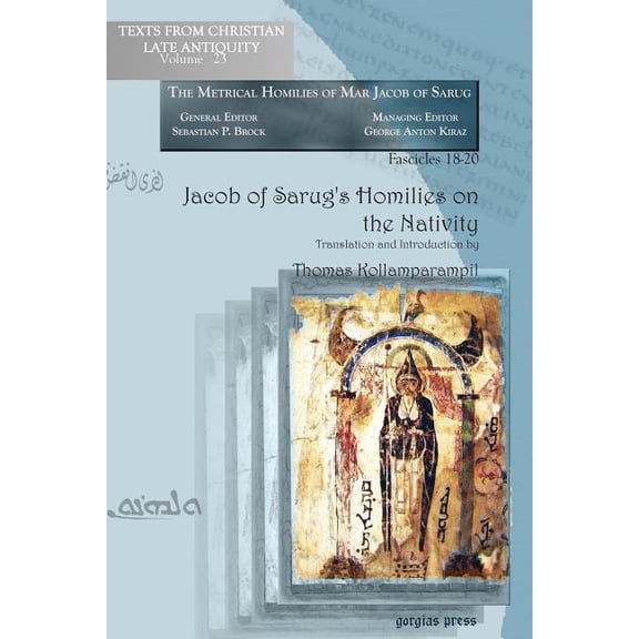 Texts from Christian Late Antiquity Jacob of Sarug's Homilies on the Nativity, (Paperback)
