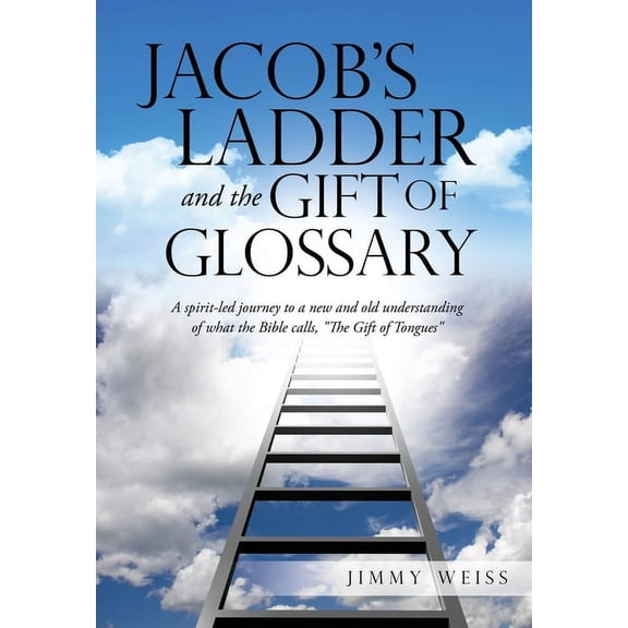 Jacob's Ladder and the Gift of Glossary, (Paperback)