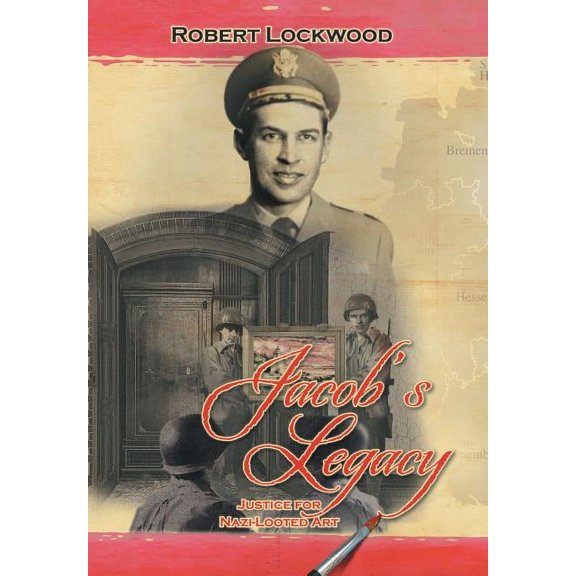 Jacob's Legacy : Justice for Nazi-Looted Art (Hardcover)