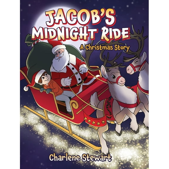 Jacob's Midnight Ride: A Christmas Story, (Hardcover)