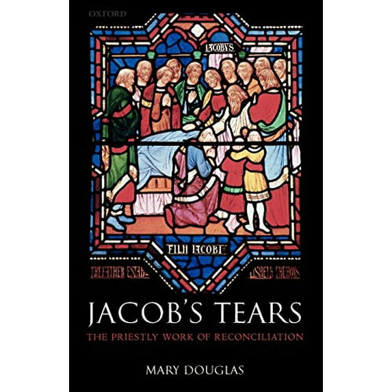 Pre-Owned Jacob's Tears: The Priestly Work of Reconciliation (Paperback) 0199210640 9780199210640