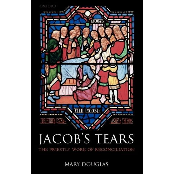 Jacob's Tears: The Priestly Work of Reconciliation, (Paperback)