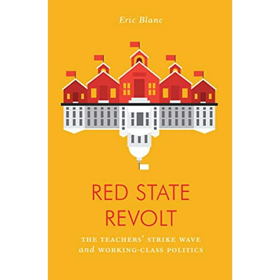 Pre-Owned Red State Revolt: The Teachers' Strike Wave and Working-Class Politics (Paperback) 1788735749 9781788735742