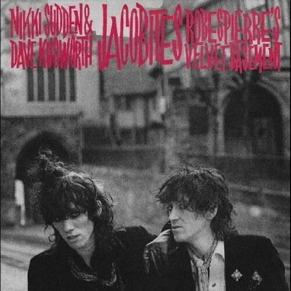 Jacobites - Robespierres Velvet Basement - Music & Performance - CD