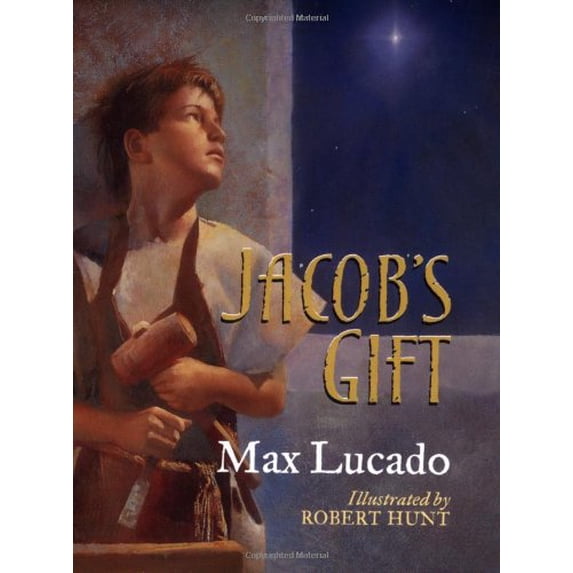 Pre-Owned Jacob's Gift (Max Lucado's Christmas Collections) (Paperback) 1400301300 9781400301300