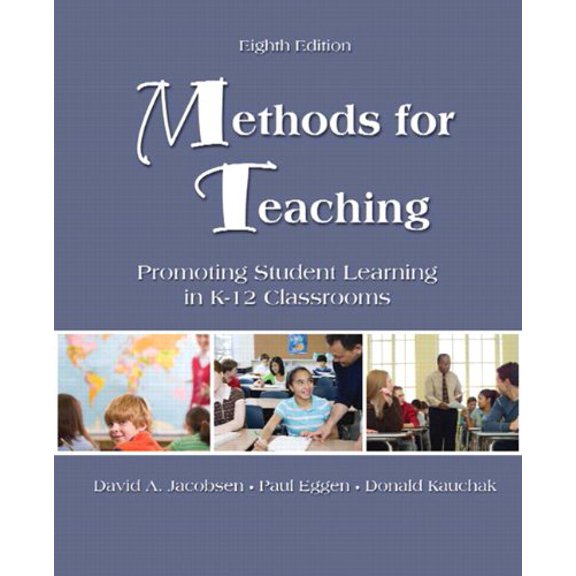 Pre-Owned Methods for Teaching: Promoting Student Learning in K-12 Classrooms (8th Edition), 9780135145722, 0135145724, Paperback, 8 edition