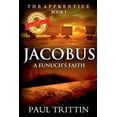 thumbnail image 1 of Jacobus : A Eunuch's Faith: Book 1: The Apprentice (Paperback), 1 of 1