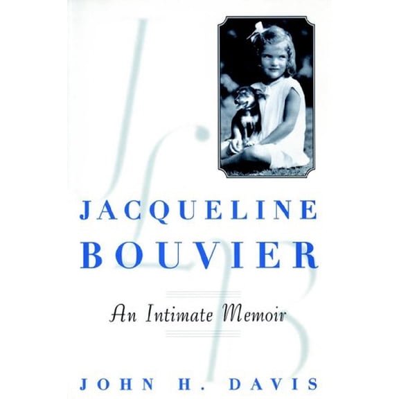 Pre-Owned Jacqueline Bouvier: An Intimate Memoir (Paperback) 0471249440 9780471249443