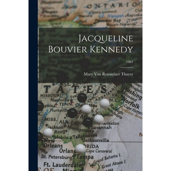 Jacqueline Bouvier Kennedy; 1961, (Paperback)