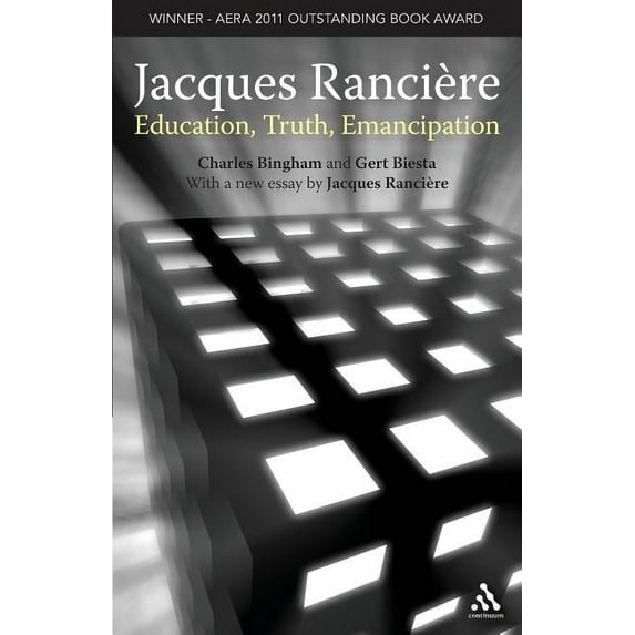 Jacques Ranciere: Education, Truth, Emancipation, (Paperback)