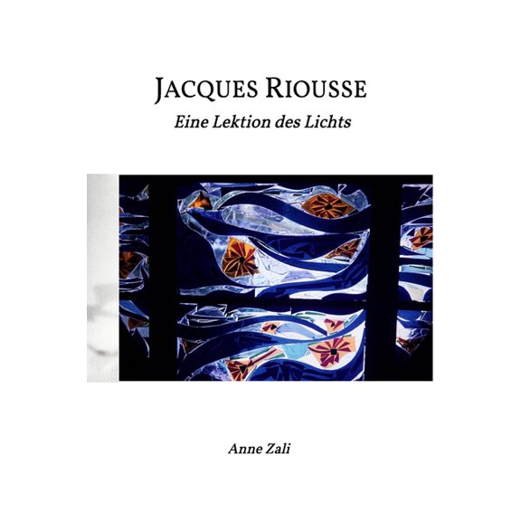 Jacques Riousse: Eine Lektion des Lichts, (Paperback)