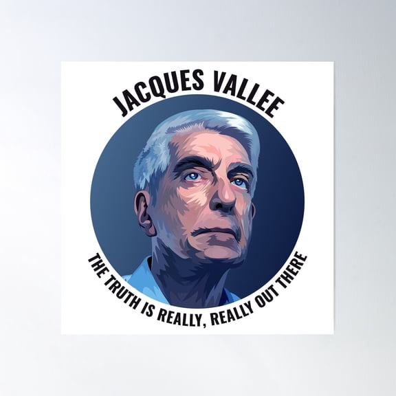 Jacques Vallee - The Truth Is Really, Really Out There Poster Wall Art, Modern Wall Decor For Living Room Bedroom, 30x30 UNFRAMED