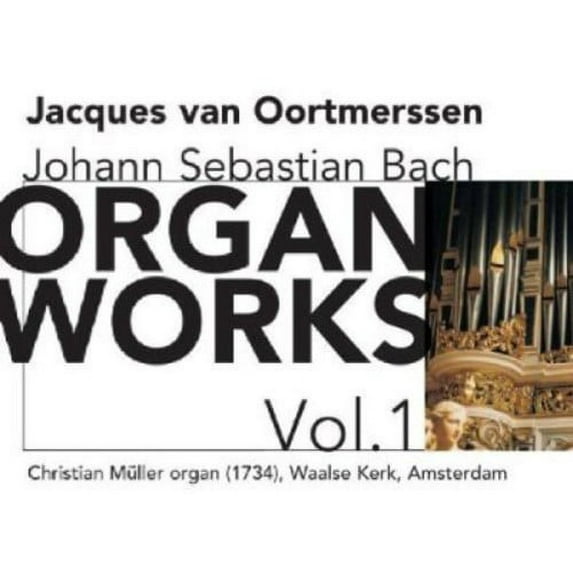 Jacques Van Oortmerssen - Organ Works 1 - Music & Performance - CD