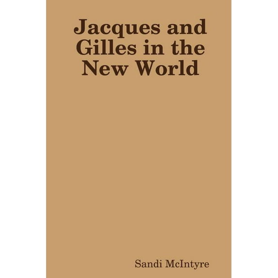 Jacques and Gilles in the New World (Paperback)