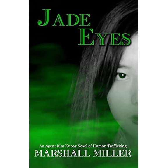 Pre-Owned Jade Eyes: A Tale of Human Trafficking and Beyond Paperback