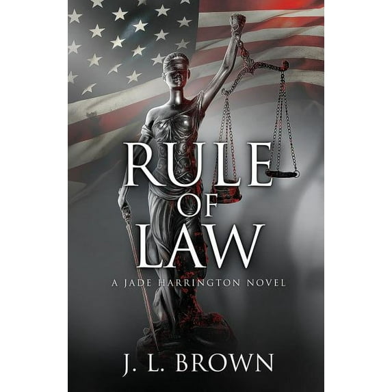 Jade Harrington Rule of Law: A Jade Harrington Novel, Book 2, (Paperback)