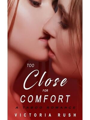 Too Close for Comfort : A Taboo Romance - Walmart.com