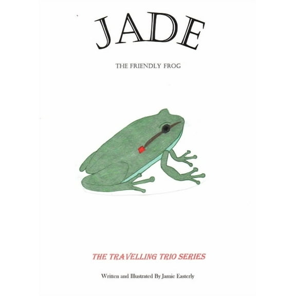 Jade the Friendly Frog (Hardcover)