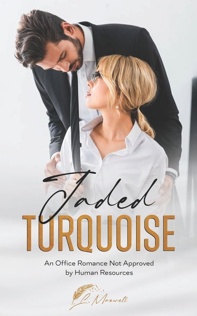 Jaded Turquoise: An Office Romance Not Approved by Human Resources, (Paperback)