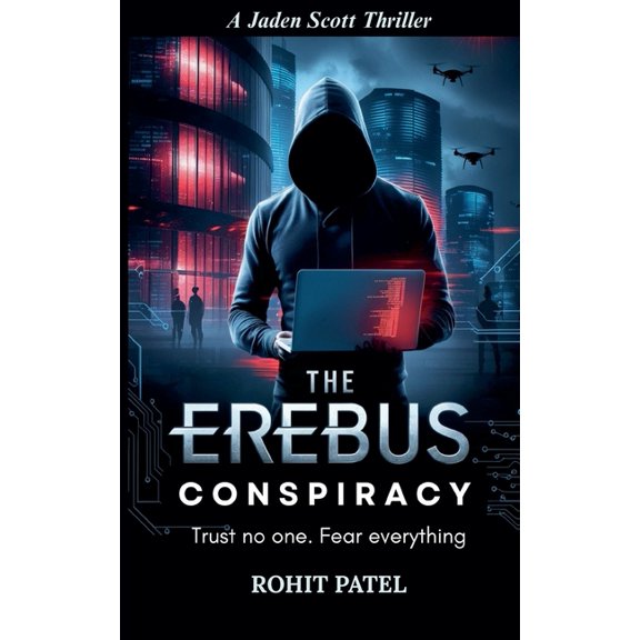 Jaden Scott The Erebus Conspiracy: A Jaden Scott Thriller., Book 7, (Paperback)