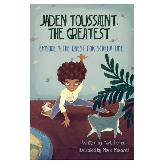 Jaden Toussaint, the Greatest Episode 1: The Quest for Screen Time (Paperback)