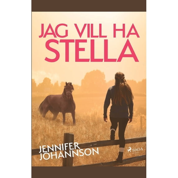 Jag vill ha Stella! Swedish Edition Paperback 8726173263 9788726173260 Jennifer Johansson