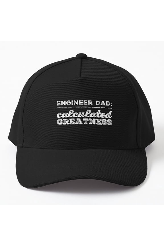 Engineer Dad: Calculated Greatness Dark Cap, Hats For Men, Gift For Him