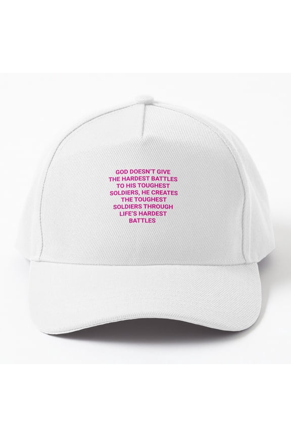 God Doesn'T Give The Hardest Battles To His Toughest Soldiers, He Creates The Toughest Soldiers Through Life'S Hardest Battles Cap Hats For Men, Gift For Him