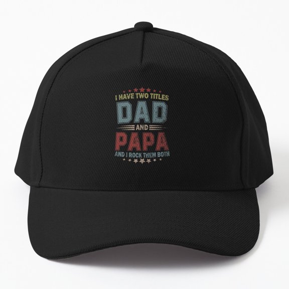 Jahat I Have Two Titles Dad And Papa Funny Fathers Day Gift Cap, Hats For Men, Gift For Him