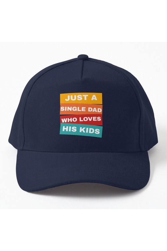 Just A Single Dad Who Loves His Kids Cap, Hats For Men, Gift For Him