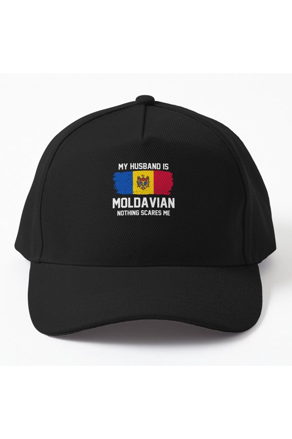My Husband Is Moldavian Nothing Scares Me Cap, Hats For Men, Gift For Him