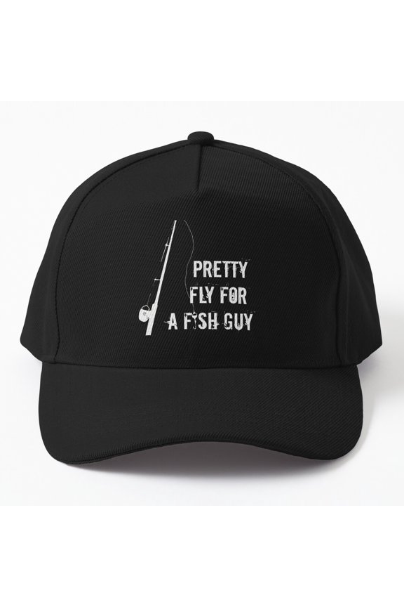 Pretty Fly For A Fish Guy Cap, Hats For Men, Gift For Him