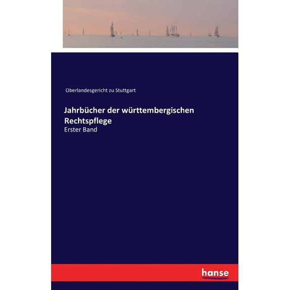 Jahrbücher der württembergischen Rechtspflege: Erster Band, (Paperback)